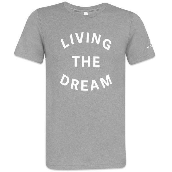Living the Dream Tee